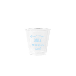 Good Tides Only Bachelorette Shot Glass