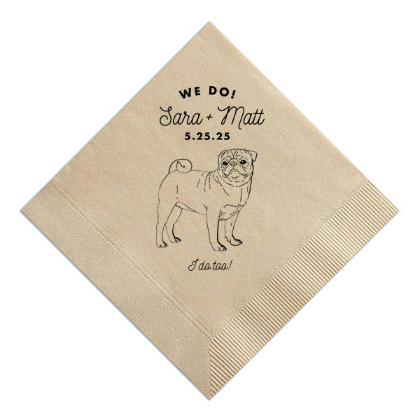 Pug Love, We Do, I Do Too Napkin